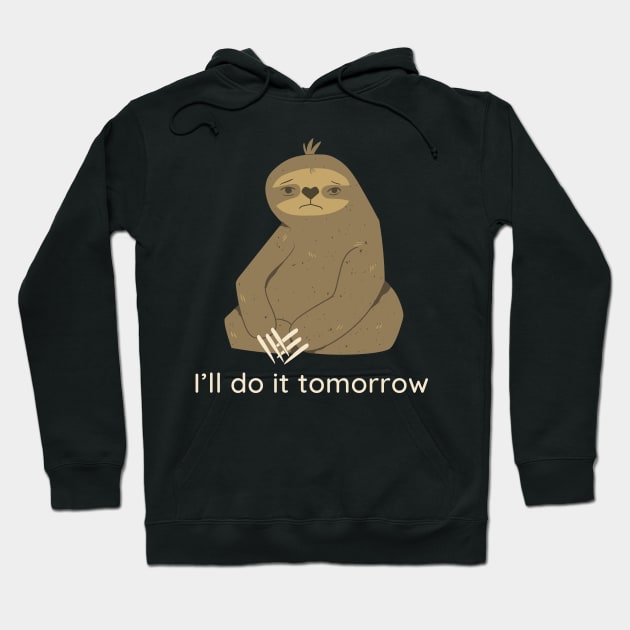 I’ll do it tomorrow Hoodie by J Best Selling⭐️⭐️⭐️⭐️⭐️